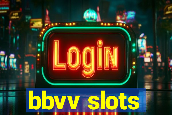 bbvv slots